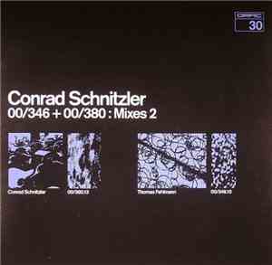 Conrad Schnitzler - 00/346 + 00/380: Mixes 2