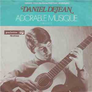Daniel Dejean - Adorable Musique / Mirabelle