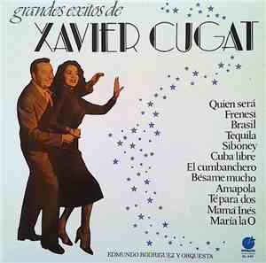 Edmundo Rodriguez Y Orquesta - Grandes Exitos De Xavier Cugat