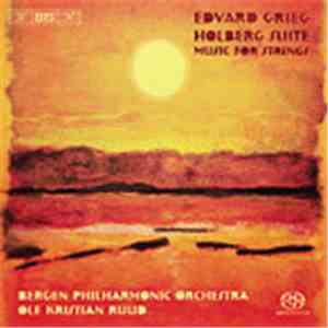 Edvard Grieg - Bergen Philharmonic Orchestra, Ole Kristian Ruud - Holberg Suite / Music For Strings