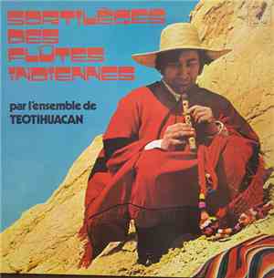 Ensemble De Teotihuacan - Sortilèges Des Flûtes Indiennes
