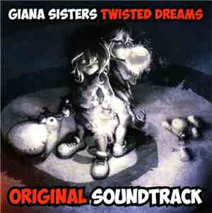 Fabian Del Priore, Machinae Supremacy - Giana Sisters: Twisted Dreams - Original Soundtrack