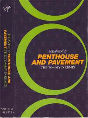 Heaven 17 - Penthouse And Pavement (The Tommy D Remix)