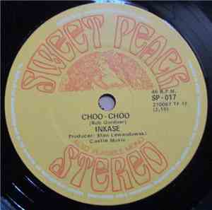 Inkase - Choo-Choo / Have You Ever Seen Me
