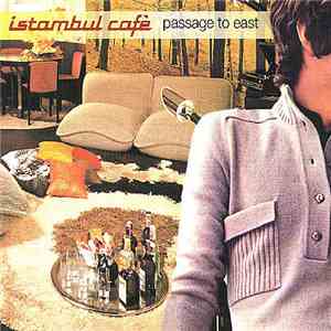 Istambul Cafè - Passage To East