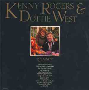 Kenny Rogers & Dottie West - Classics