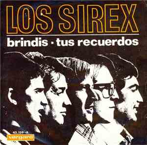 Los Sirex - Brindis / Tus Recuerdos