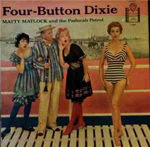 Matty Matlock And The Paducah Patrol - Four-Button Dixie