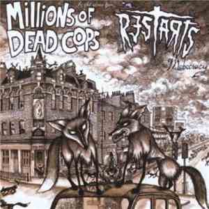 Millions Of Dead Cops / The Restarts - Mobocracy