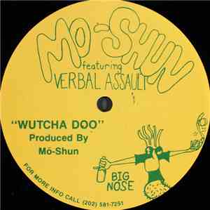 Mo-Shun Featuring Verbal Assault  - Wutcha Doo