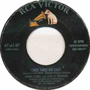 Perry Como And Jaye P. Morgan - Chee Chee-Oo Chee (Sang The Little Bird) / Two Lost Souls