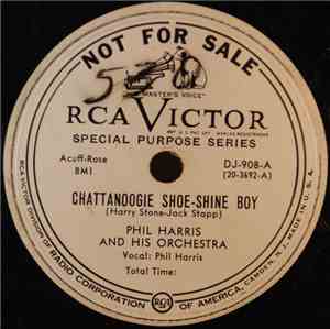 Phil Harris And His Orchestra - Chattanoogie Shoe-Shine Boy / That's A Plenty