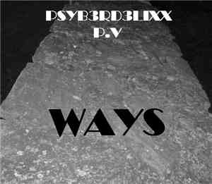 PsyB3RD3LIXX / P.V - Ways