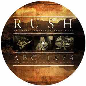 Rush - The First American Broadcast ABC 1974 Agora Ballroom, Cleveland, Ohio, 26 August 1974