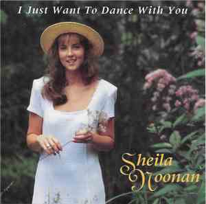 Sheila Noonan - I Just Want To Dance With You