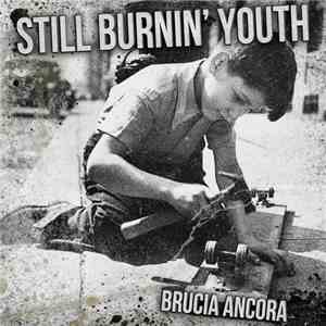Still Burnin' Youth - Brucia Ancora
