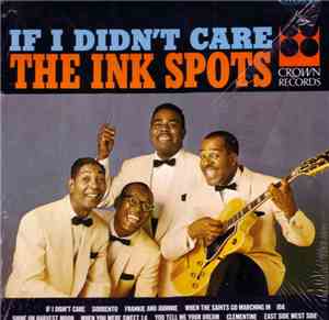 The Ink Spots - If I Didn't Care