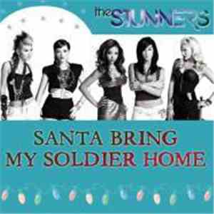 The Stunners - Santa Bring My Soldier Home