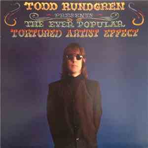 Todd Rundgren - The Ever Popular Tortured Artist Effect