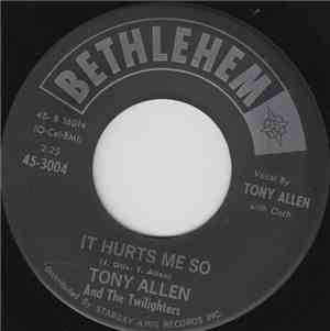 Tony Allen & The Twilighters - It Hurts Me So / The Trakey-Doo