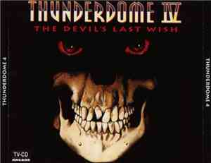 Various - Thunderdome IV - The Devil's Last Wish