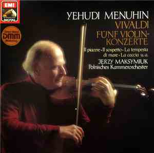 Vivaldi - Yehudi Menuhin, Polish Chamber Orchestra, Jerzy Maksymiuk - Fünf Violin-Konzerte