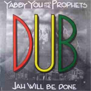 Yabby You - Jah Will Be Done In Dub