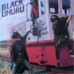 Black Uhuru - The Great Train Robbery