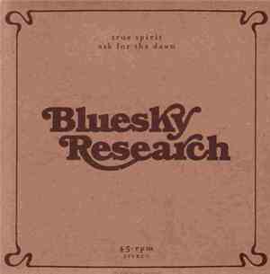 Bluesky Research - True Spirit / Ask For The Dawn