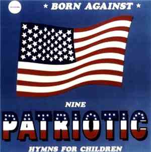 Born Against - Nine Patriotic Battle Hymns For Children
