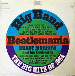 Buddy Morrow And His Orchestra - Big Band Beatlemania