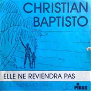 Christian Baptisto - Elle Ne Reviendra Pas / Vi Souviens Mon Papa