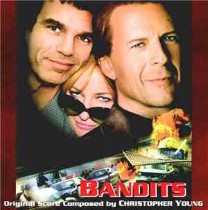 Christopher Young - Bandits (Original Score)