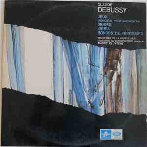 Claude Debussy, André Cluytens - Jeux / Images Pour Orchestre