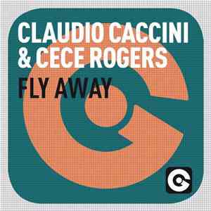 Claudio Caccini & Cece Rogers - Fly Away