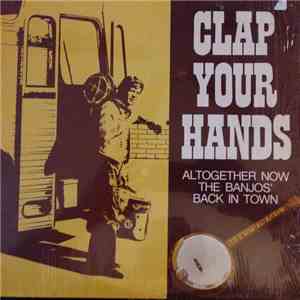 Don Van Palta, Charlie Khederian - Clap Your Hands Altogether Now The Banjo's Back In Town