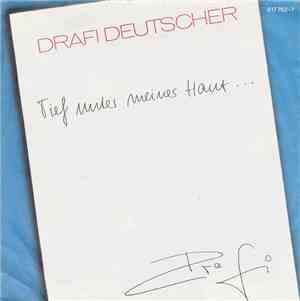 Drafi Deutscher - Tief Unter Meiner Haut