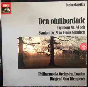 Franz Schubert - Den Ofullbordade (Symfoni Nr. 8) Och Symfoni Nr. 5 Av Franz Schubert