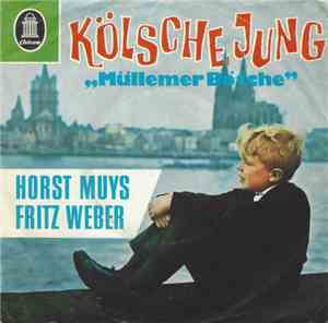 Fritz Weber, Horst Muys - Kölsche Jung