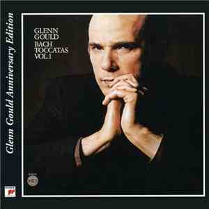 Glenn Gould - Bach: Toccatas Vol. 1