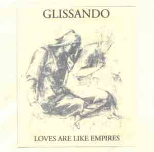 Glissando - Loves Are Like Empires