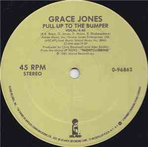 Grace Jones - Pull Up To The Bumper / Nipple To The Bottle