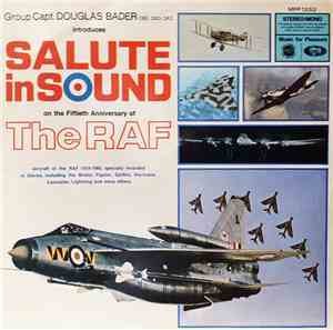 Group Captain Douglas Bader CBE, DSO, DFC - Salute In Sound: 50th Anniversary Of The R.A.F.