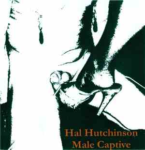 Hal Hutchinson - Male Captive