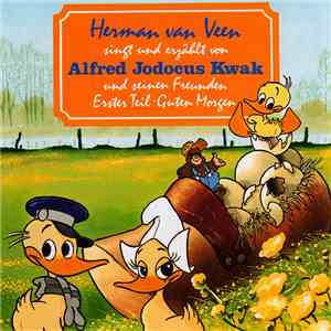 Herman van Veen - Singt Und Erzählt Von Alfred Jodocus Kwak Und Seinen Freunden - Erster Teil - Guten Morgen