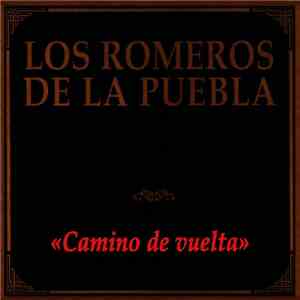 Los Romeros De La Puebla - Camino De Vuelta