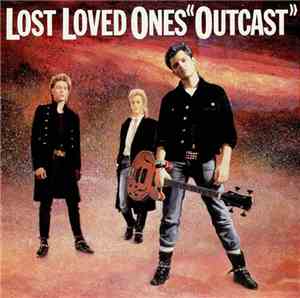 Lost Loved Ones - Outcast