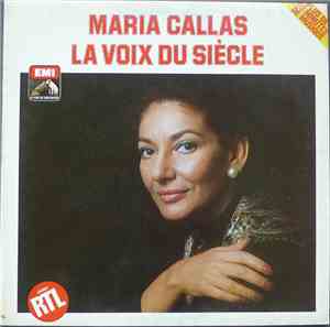 Maria Callas - La Voix Du Siècle