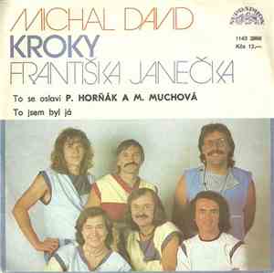 Michal David, Kroky Františka Janečka, P. Horňák A M. Muchová - To Se Oslaví / To Jsem Byl Já