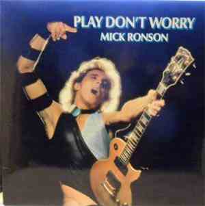 Mick Ronson - Play Don't Worry